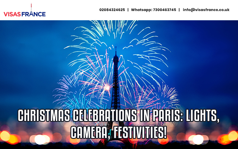 Christmas Celebrations in Paris Lights, Camera, Festivities!