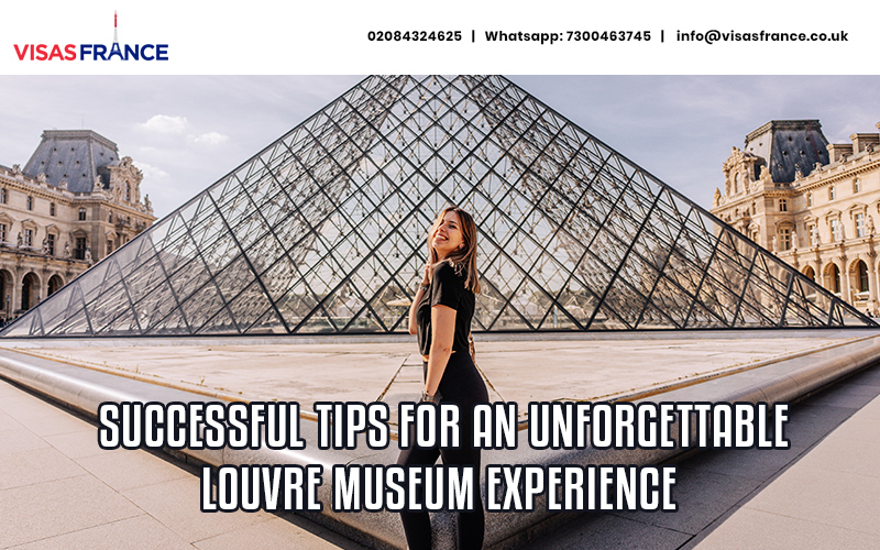 Successful Tips for an Unforgettable Louvre Museum Experience