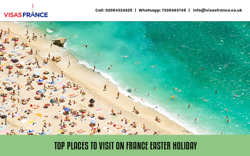 Top Places to Visit on France Easter Holiday